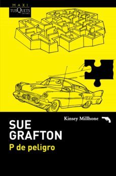 P DE PELIGRO | Sue Grafton | Maxi-Tusquets | Casa Del Libro