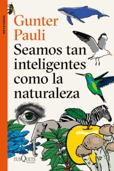 seamos tan inteligentes como la naturaleza (ebook)-gunter pauli-9788490666524