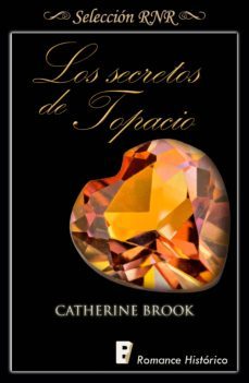 los secretos de topacio (joyas de la nobleza 2) (ebook)-catherine brook-9788490699324
