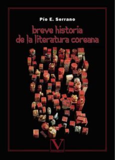 breve historia de la literatura coreana-pio e. serrano-9788490746424
