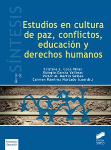 estudios en cultura de paz, conflictos, educacion y derechos humanos-cristina coca villar-9788490772324