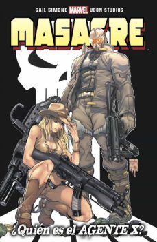 masacre 1. ¿quien es el agente-x?-gail simone-9788490940624