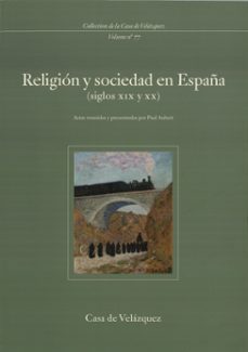 religion y sociedad en españa (siglos xix y xx) (ebook)-paul aubert-9788490961124