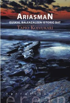 ariasman. euskal baleazaleen istorio bat-tapio koivukari-9788491090724
