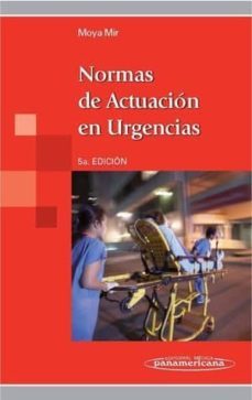 normas de actuacion en urgencias + ebook (5ª ed.)-manuel s. moya mir-9788491105824