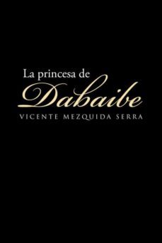 (i.b.d.) la princesa de dabaibe-vicente mezquida serra-9788491127024