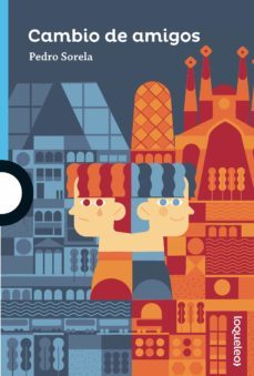 cambio de amigos-pedro sorela-9788491222224