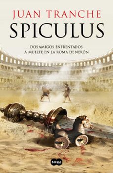 spiculus. dos amigos enfrentados a muerte en la roma de neron-9788491294924