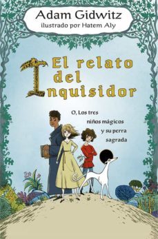 el relato del inquisidor-adam gidwitz-9788491454724