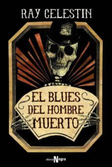 el blues del hombre muerto (ebook)-ray celestin-9788491810124