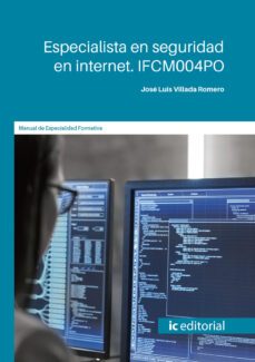 (i.b.d.) ifcm004po especialista en seguridad en internet.-jose luis villada romero-9788491986324