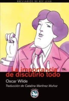 la importacia de discutirlo todo-oscar wilde-9788492403424