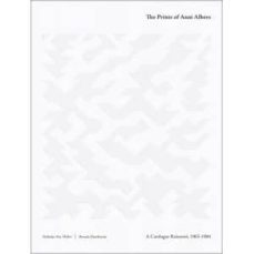 the prints of anni albers: a catalogue raisonne, 1963-1984-nicholas fox weber-9788492480524