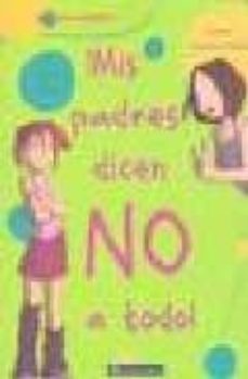 ¡mis padres dicen no a todo!-9788492548224