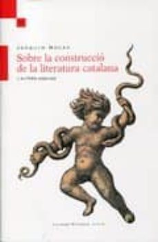 sobre la construccio de la literatura catalana i altres assaigs-9788492562824