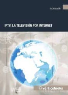 iptv: la televisi?n por internet-9788492647224