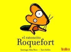 el ratoncito roquefort-santiago alba rico-9788492696024