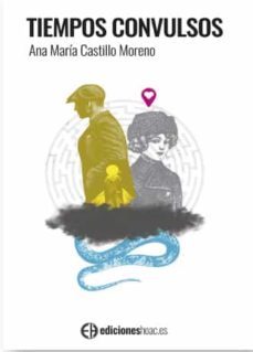 tiempos convulsos: españa 1959-1980. apostaron por el amor, la paz y la dignidad-ana castillo moreno-9788492787524