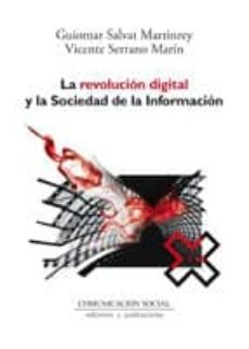 la revolucion digital y la sociedad de la informacion-guiomar salvat martinrey-9788492860524