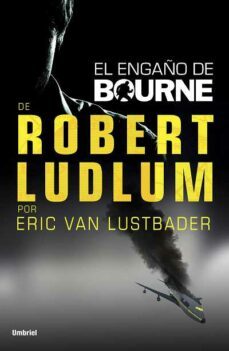 (pe) el engaño de bourne-robert ludlum-9788492915224
