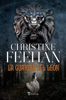 la guarida del leon-christine feehan-9788492916924