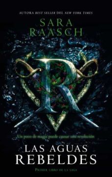 las aguas rebeldes-sara raasch-9788492918324