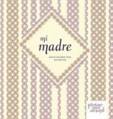 mi madre-aurelio gonzalez ovies-9788492964024