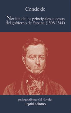 noticias de los principales sucesos del gobierno de españa (1808- 1814)-9788493529024