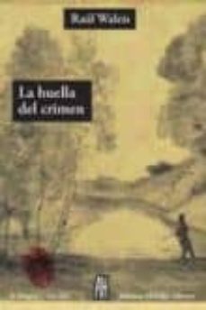 la huella del crimen-raul waleis-9788493714024