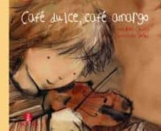 cafe dulce cafe amargo-9788493772024
