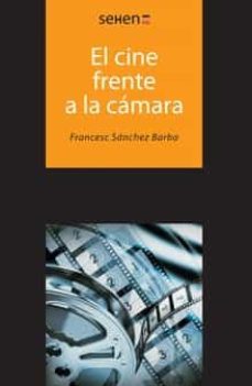 el cine frente a la camara-francesc sanchez barba-9788493880224
