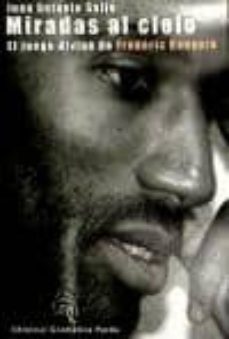 miradas al cielo: el juego divino de frederic kanoute-juan antonio solis marquez-9788493889524