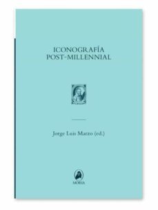 iconografia post-millennial-jorge luis marzo-9788493995324