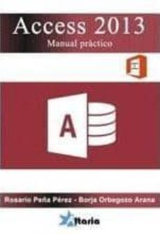 access 2013 manual practico para todos-rosario peña perez-9788494062124