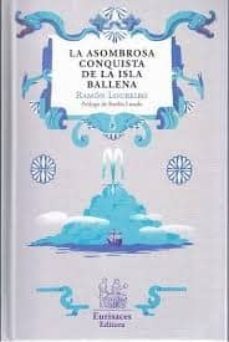 la asombrosa conquista de la isla ballena-9788494063824