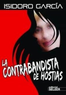 la contrabandista de hostias-isidoro garcia-9788494113024