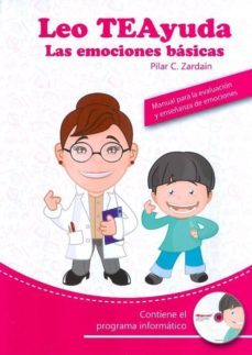 leo teayuda. las emociones basicas. manual para la evaluacion y e nseñanza de emociones. (incluye cd)-pilar c. zardain-9788494132124