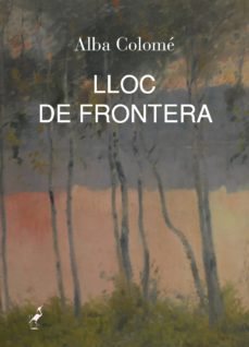 lloc de frontera-alba colome-9788494224324