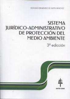 sistema juridico-administrativo de proteccion del medio ambiente-dionisio fernandez de gatta-9788494294624