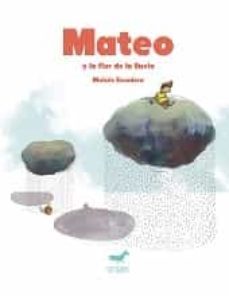 mateo y la flor de la lluvia-moises escudero-9788494317224