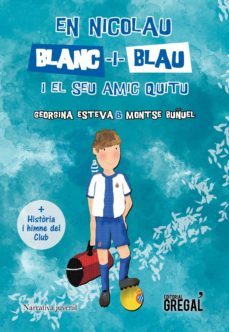 en nicolau blanc-i-blau i el seu amic quitu-9788494509124