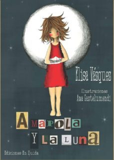 amapola y la luna-elisa vazquez martinez-9788494532924
