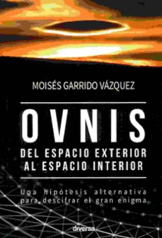ovnis: del espacio exterior al espacio interior-9788494608124