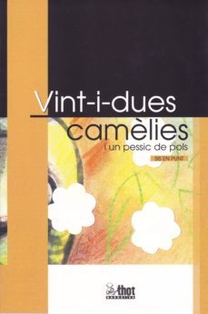 vint-i-dues camèlies i un pessic de pols-9788494676024