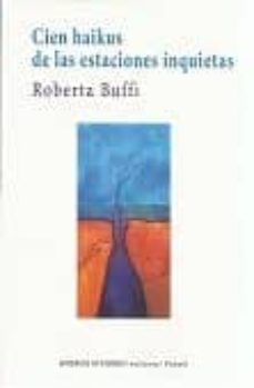 cien haikus de las estaciones inquietas-roberta buffi-9788494722424