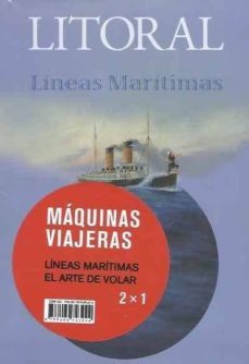 litoral: maquinas viajeras (pack de 2 revistas: lineas maritimas y el arte de volar)-9788494743924