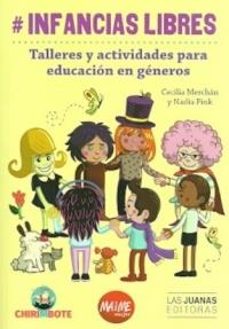 infancias libres: talleres y actividades para educacion en generos-cecilia merchan-nadia fink-9788494803024