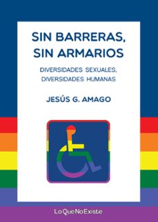 sin barreras, sin armarios-9788494860324