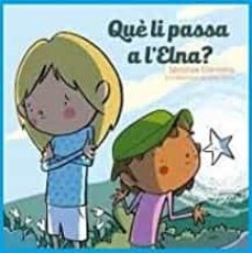 que li passa a l elna?-montse cervera-9788494915024