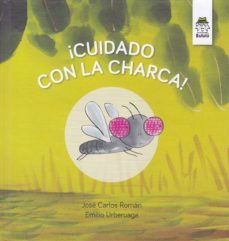 ¡cuidado con la charca!-jose carlos roman garcia-9788494954924